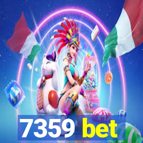 7359 bet